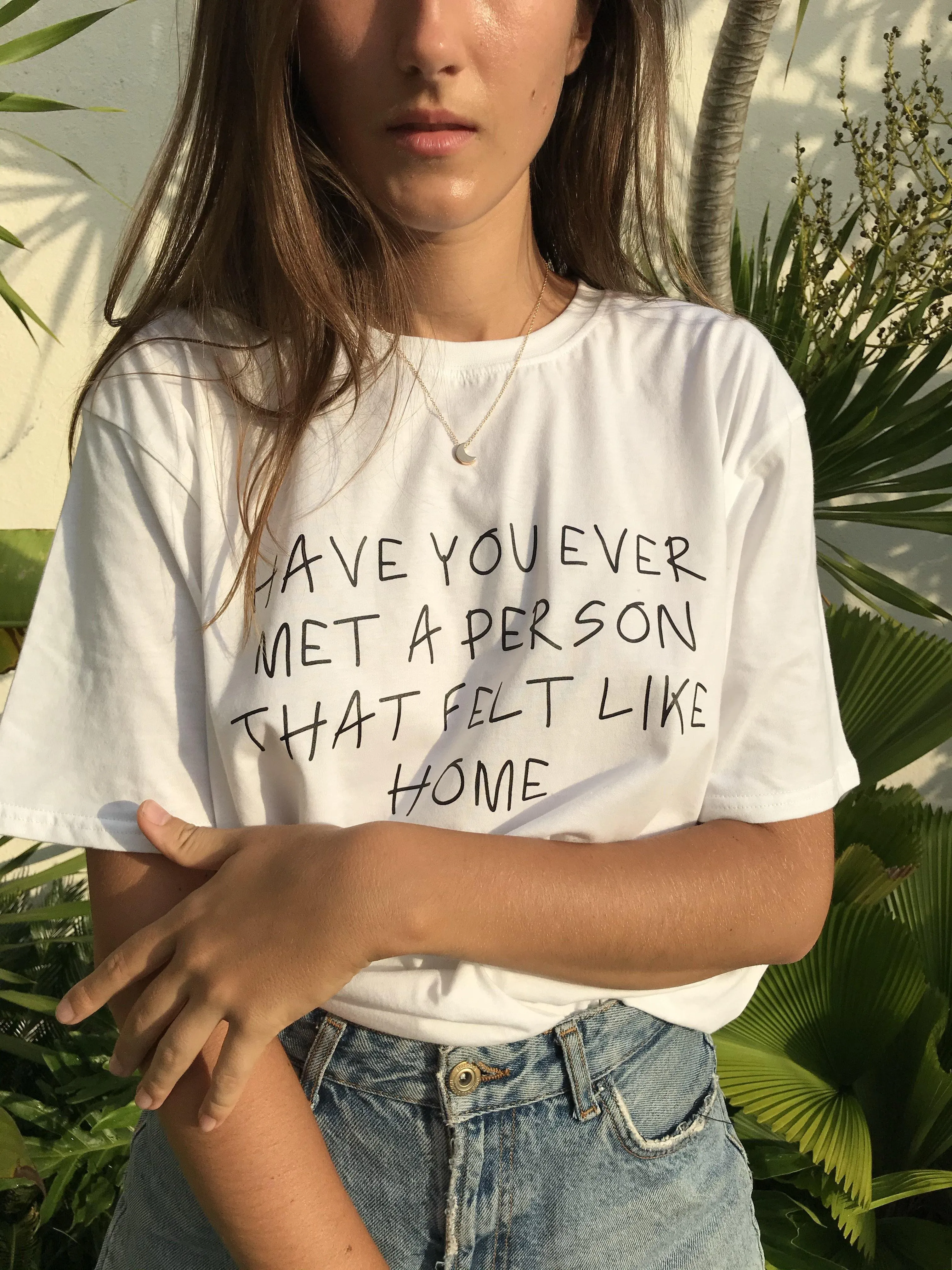 HAVE YOU EVER T-Shirt