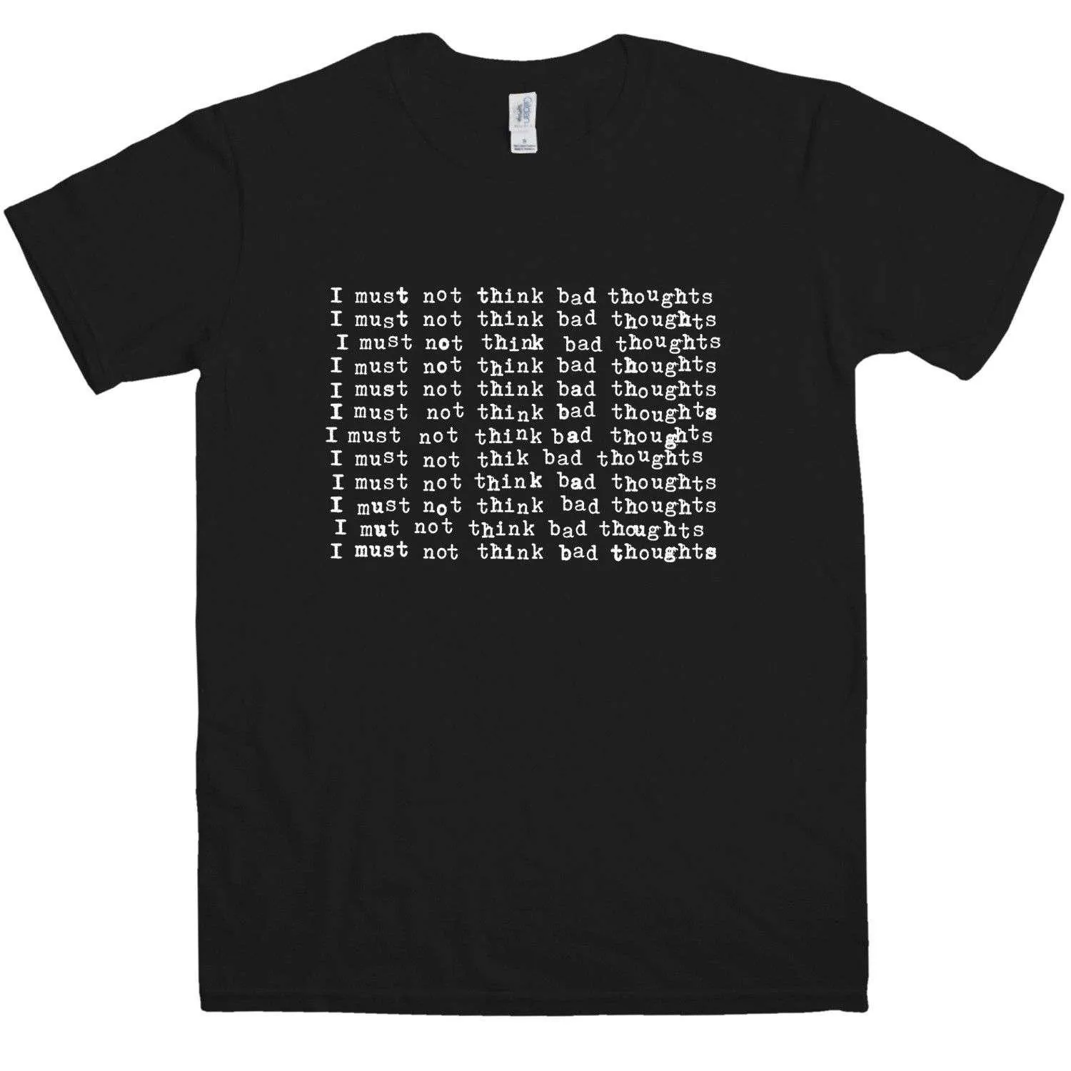 I Must Not Think Bad Thoughts T-Shirt