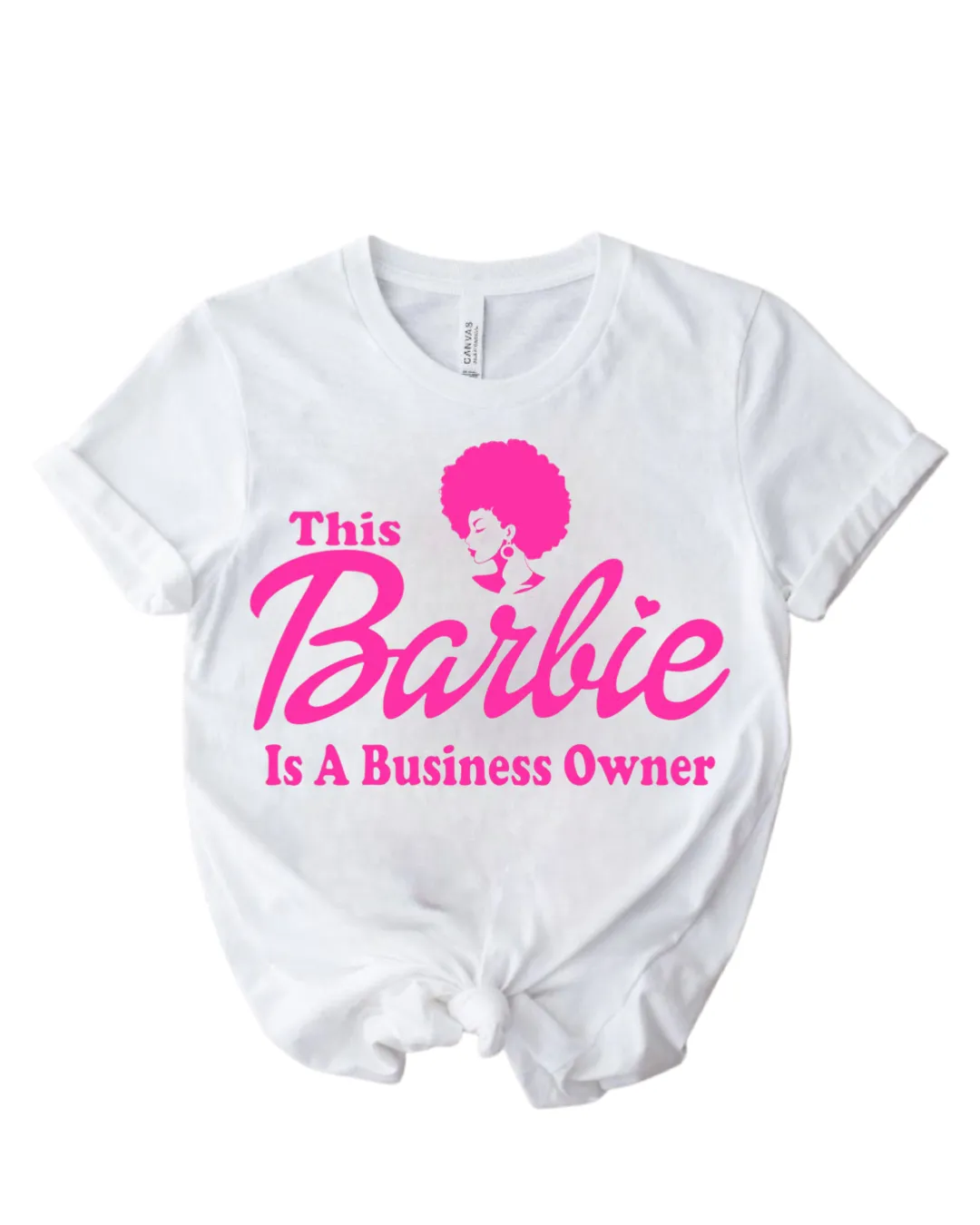 This Barbie is a Busines Owner T-Shirt