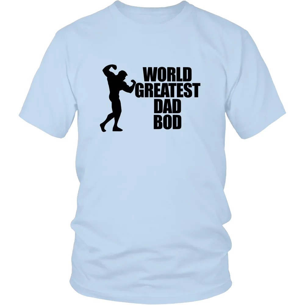 World Greatest Dad Bod - V1 T-Shirt