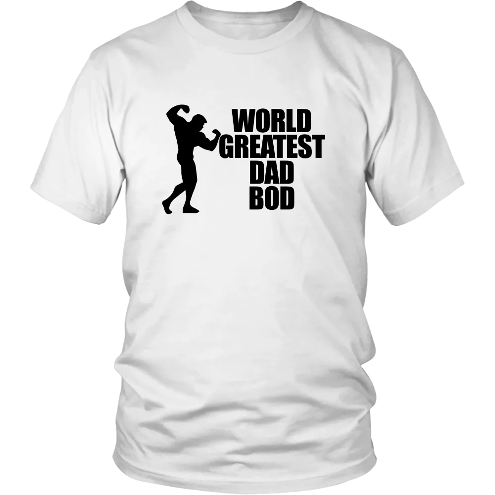 World Greatest Dad Bod - V1 T-Shirt